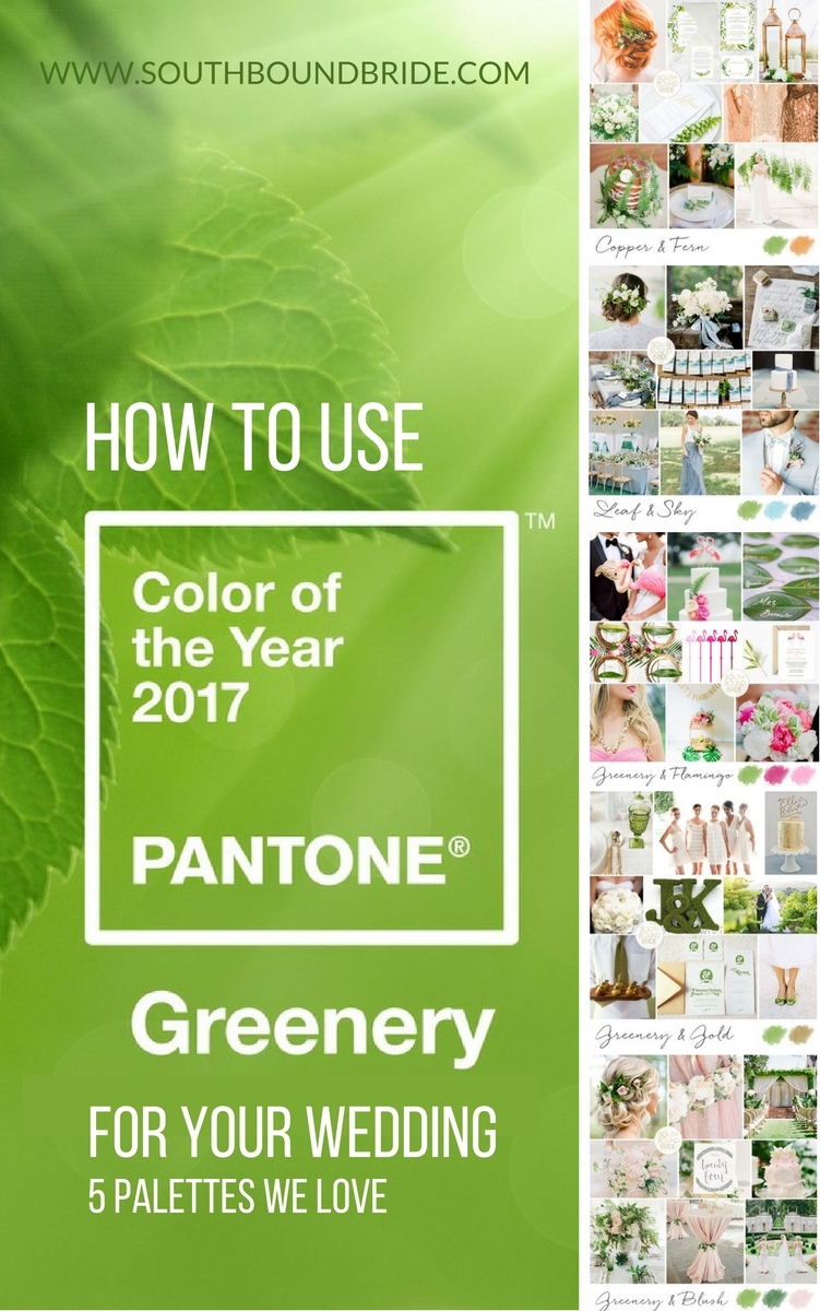 How to use Pantone's 2017 Colour of the Year Greenery in your wedding | SouthBound Bride