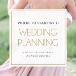 Wedding Planning: Where to Start